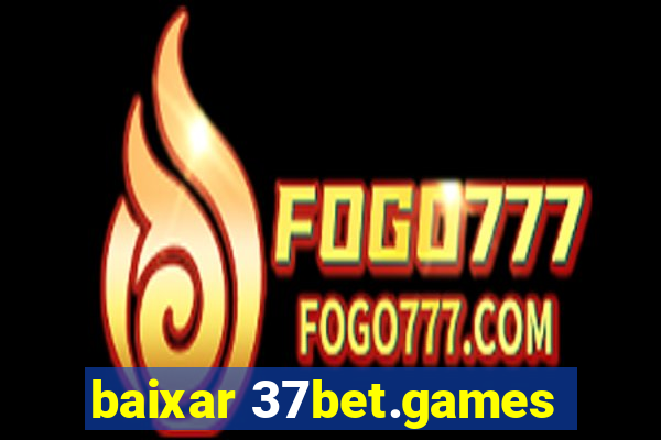 baixar 37bet.games